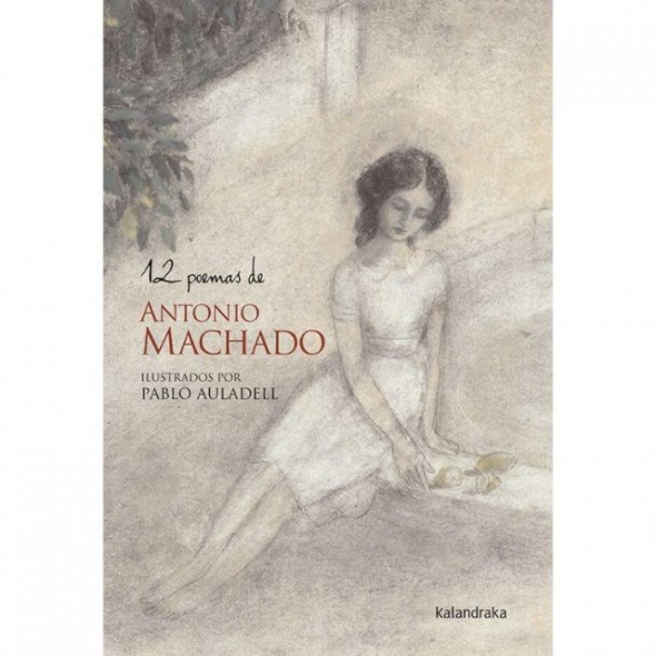 12 Poemas de Antonio Machado de Kalandraka
