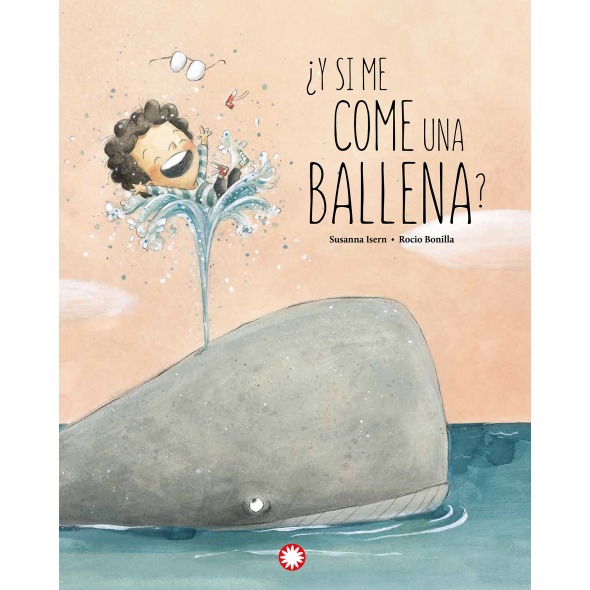 Y si me come una Ballena? de Susanna Isern y Rocio Bonilla